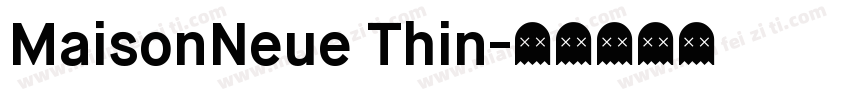 MaisonNeue Thin字体转换